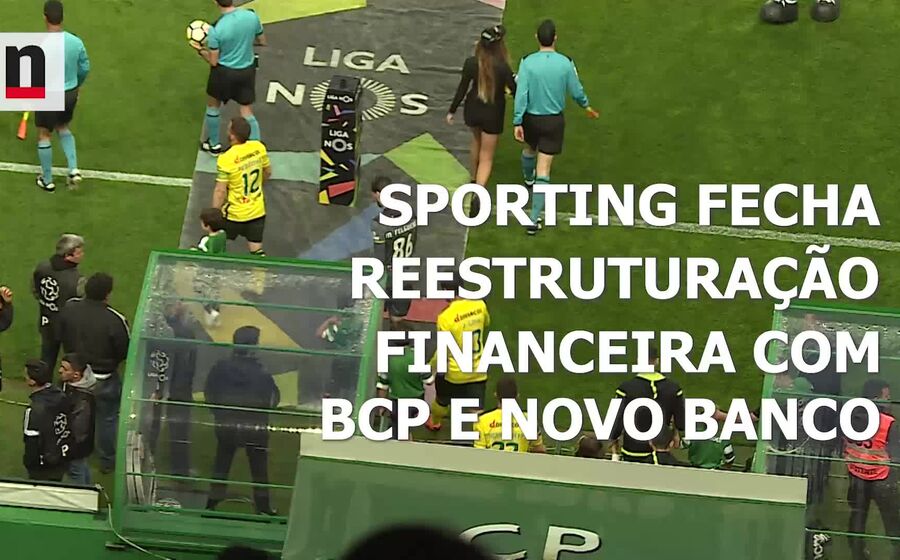 Negócios explica reestruturação financeira do Sporting